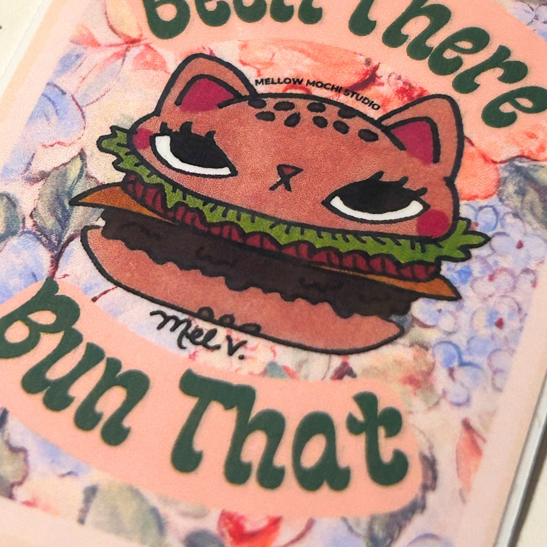 Been There Bun That - Vinyl Sticker